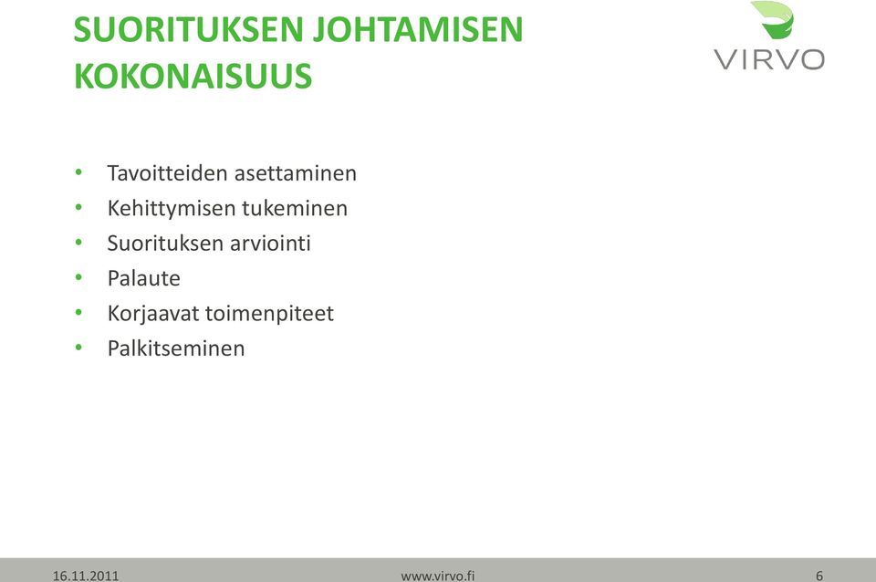 tukeminen Suorituksen arviointi Palaute