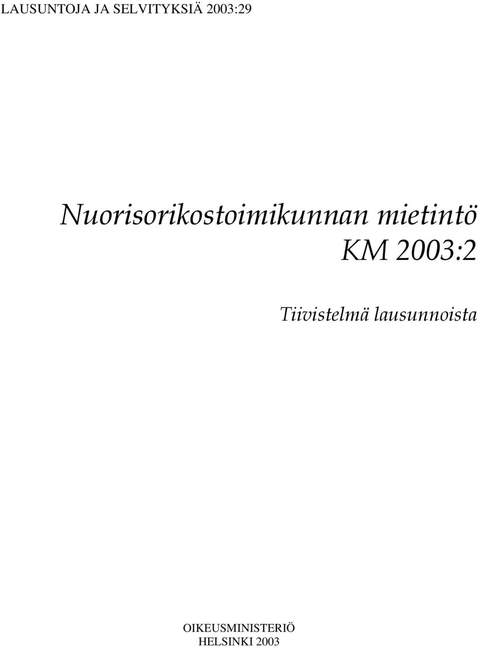 mietintö KM 2003:2 Tiivistelmä