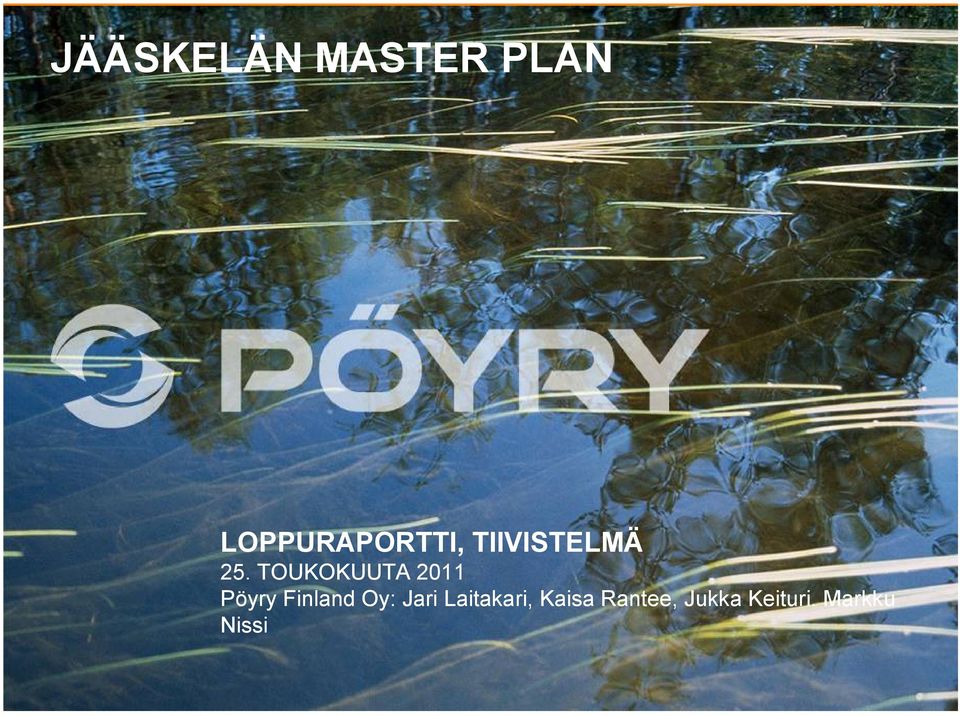 TOUKOKUUTA 2011 Pöyry Finland Oy: