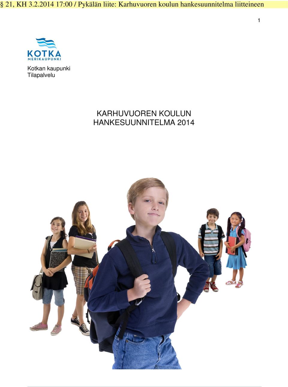 liitteineen 1 Kotkan kaupunki