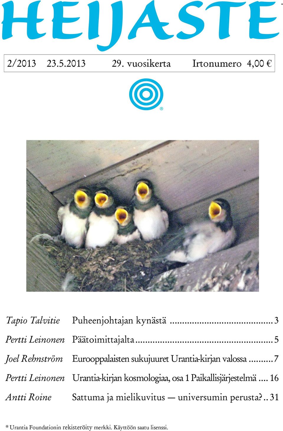 .. 7 Pertti Leinonen Urantia-kirjan kosmologiaa, osa 1 Paikallisjärjestelmä.