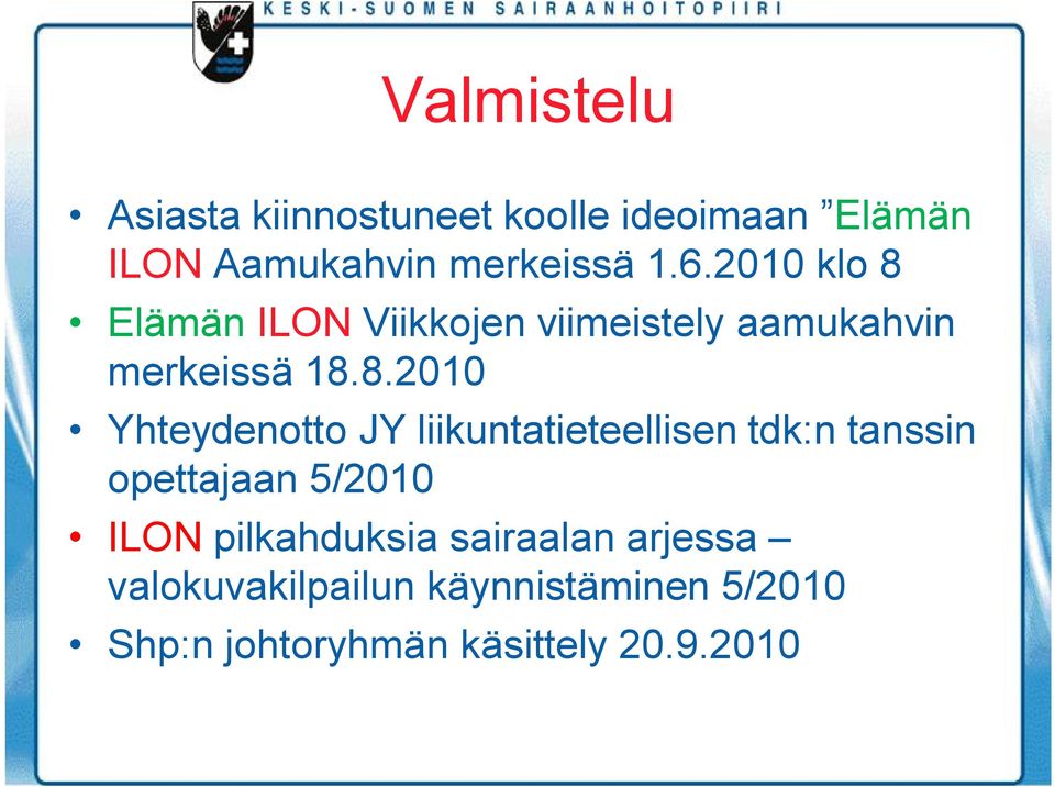 Elämän ILON Viikkojen viimeistely aamukahvin merkeissä 18.