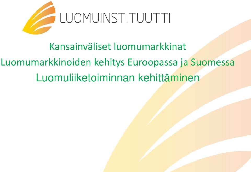 Luomumarkkinoiden kehitys