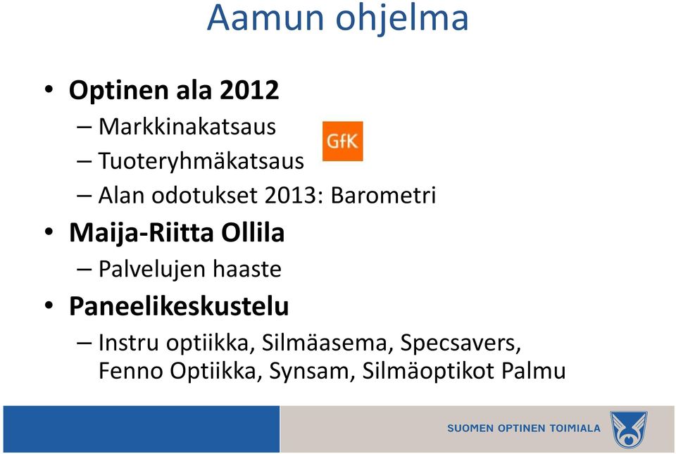 Maija-Riitta Ollila Palvelujen haaste Paneelikeskustelu