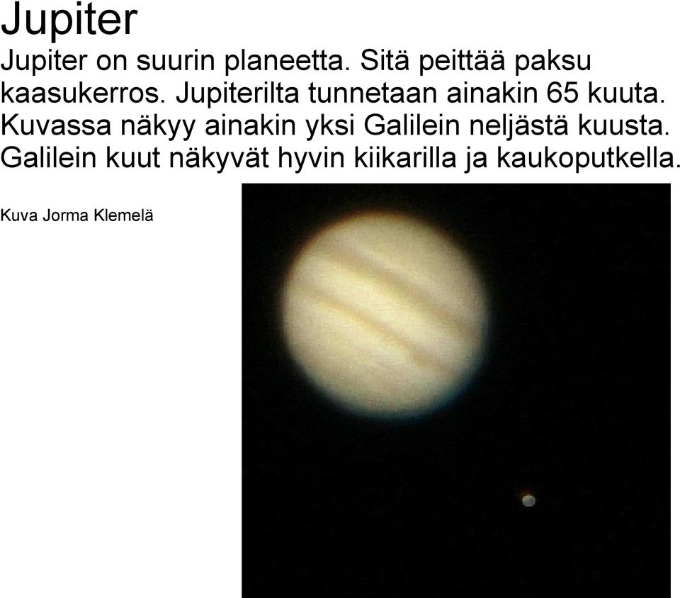 Jupiterilta tunnetaan ainakin 65 kuuta.