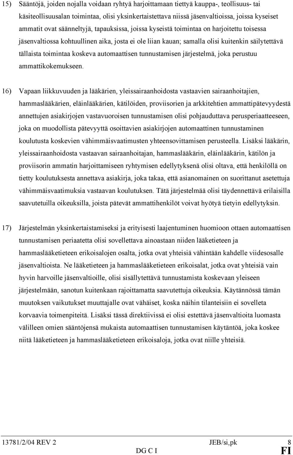 koskeva automaattisen tunnustamisen järjestelmä, joka perustuu ammattikokemukseen.