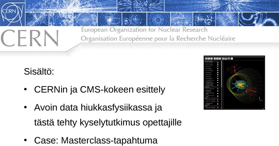 hiukkasfysiikassa ja tästä tehty
