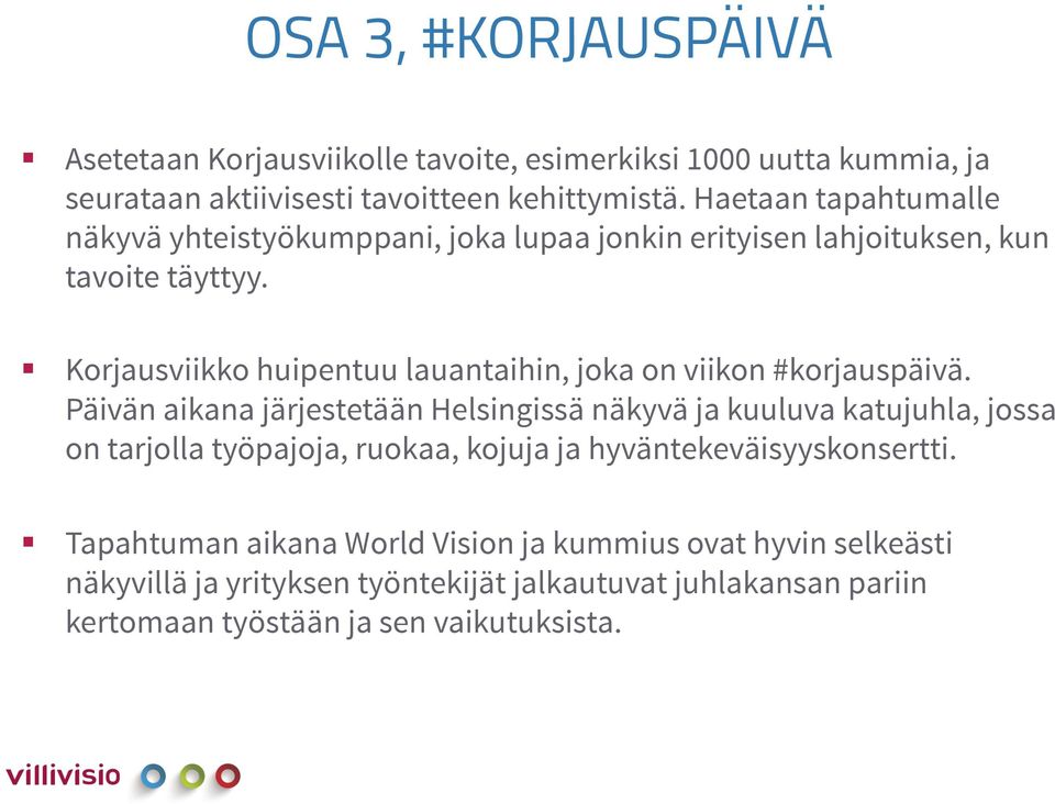 Korjausviikko huipentuu lauantaihin, joka on viikon #korjauspäivä.