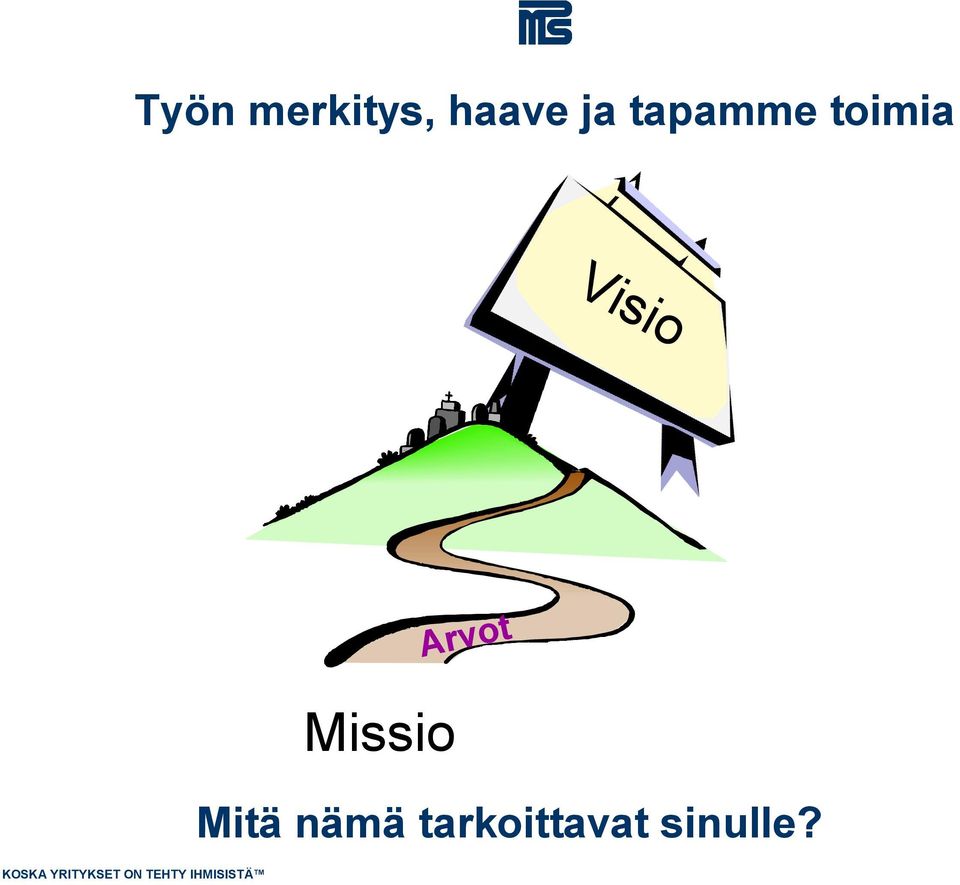 Visio Arvot Missio