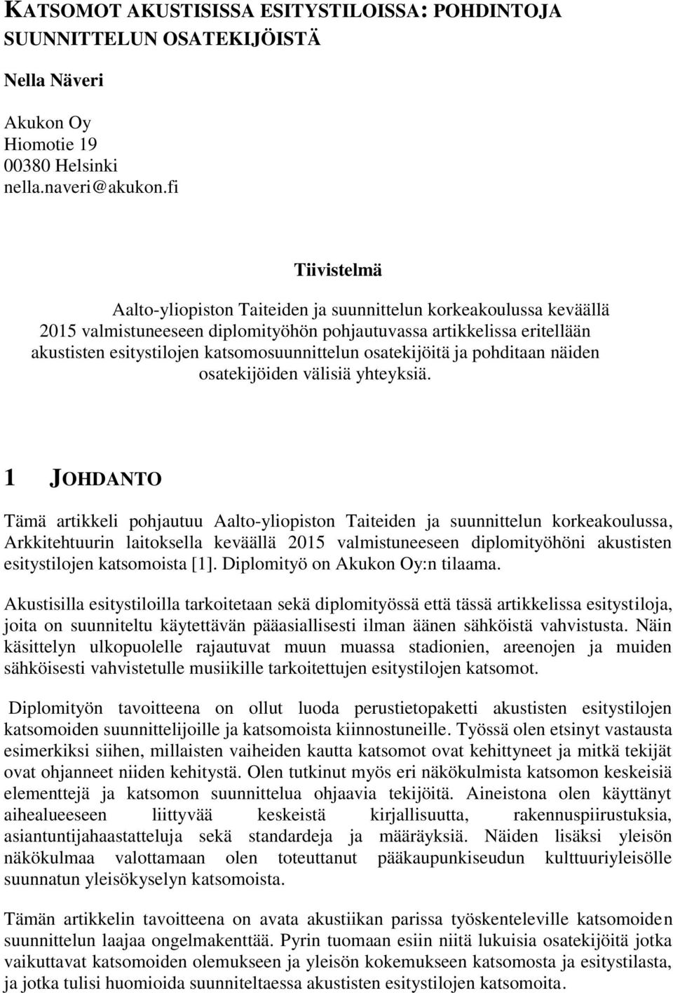 osatekijöitä ja pohditaan näiden osatekijöiden välisiä yhteyksiä.