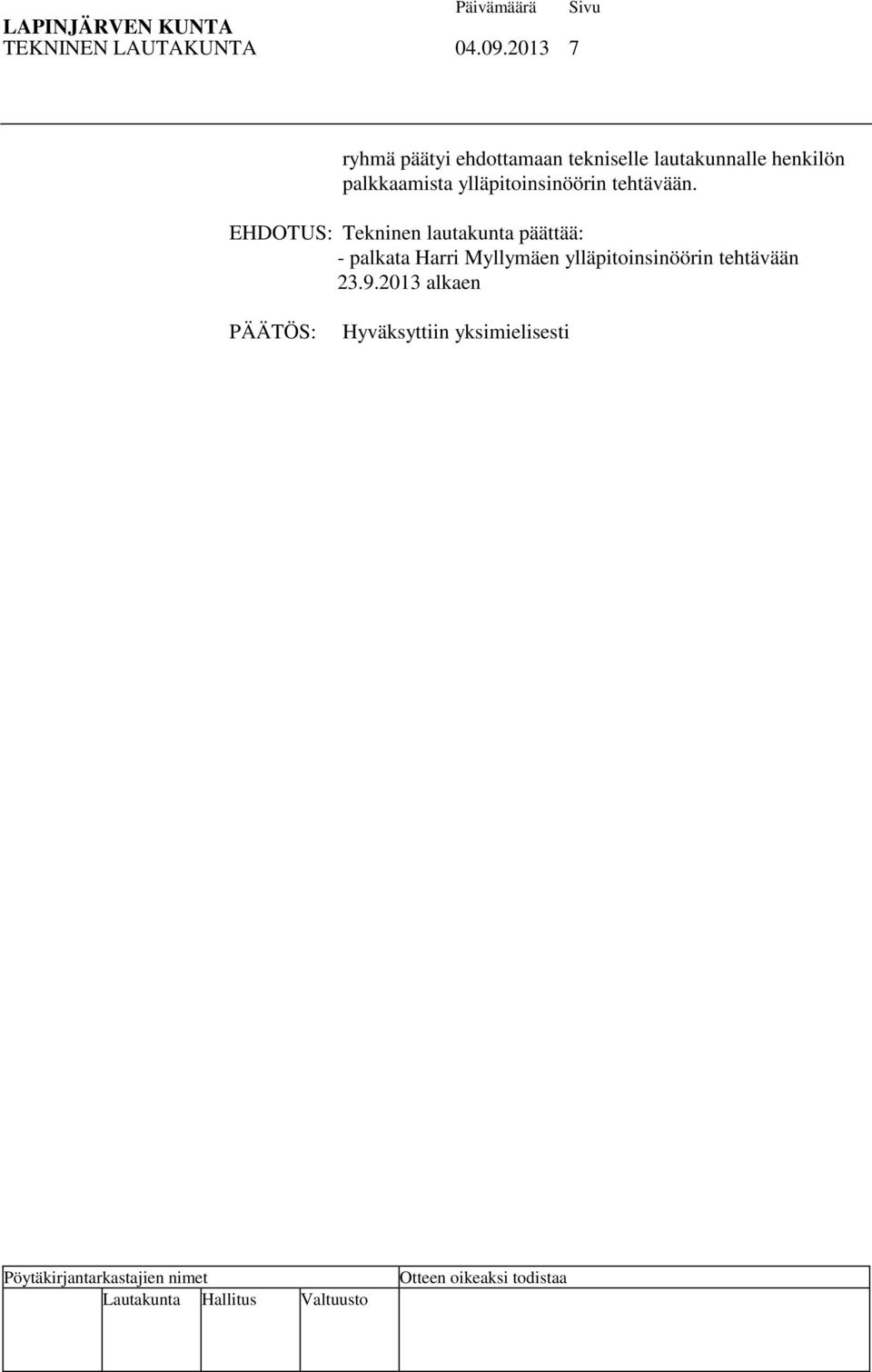palkkaamista ylläpitoinsinöörin tehtävään.