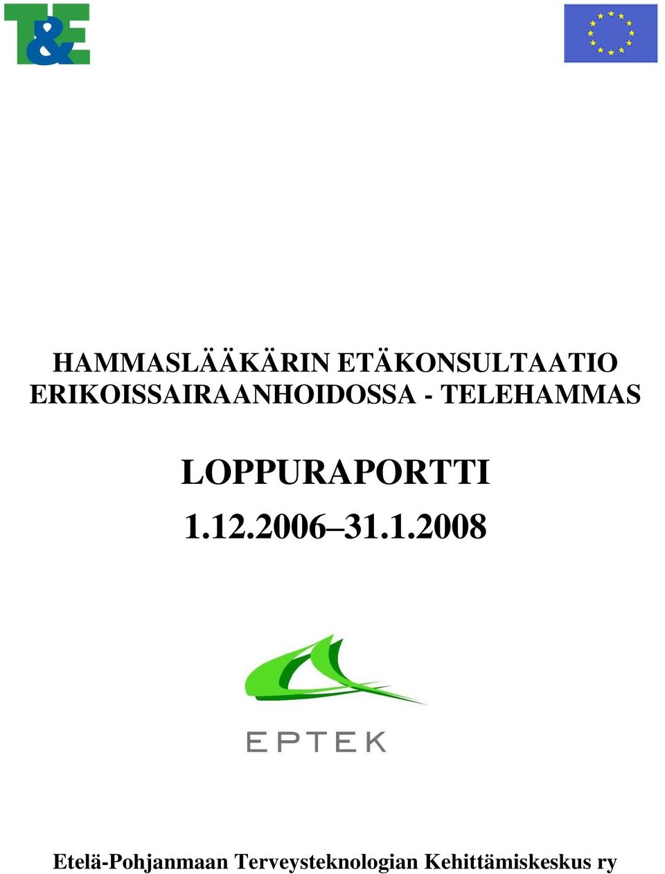 LOPPURAPORTTI 1.
