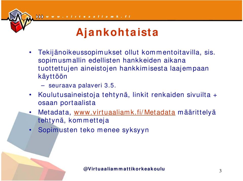 laajempaan käyttöön seuraava palaveri 3.5.