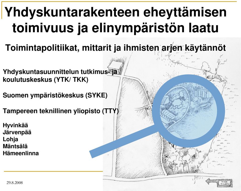 Yhdyskuntasuunnittelun tutkimus- ja koulutuskeskus (YTK/ TKK) Suomen