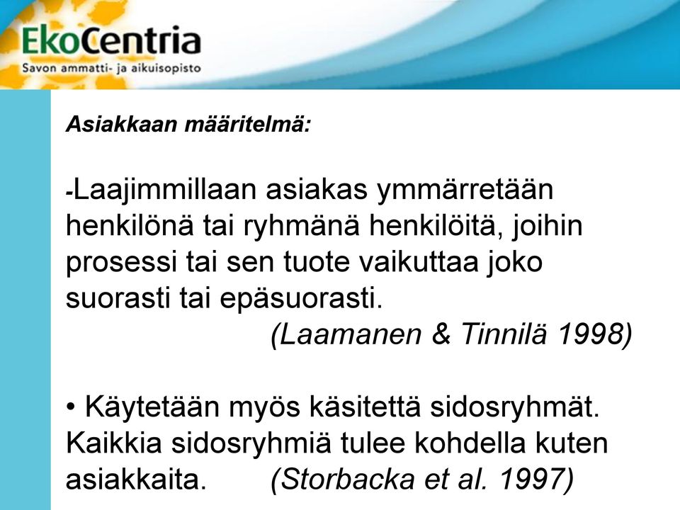 tai epäsuorasti.