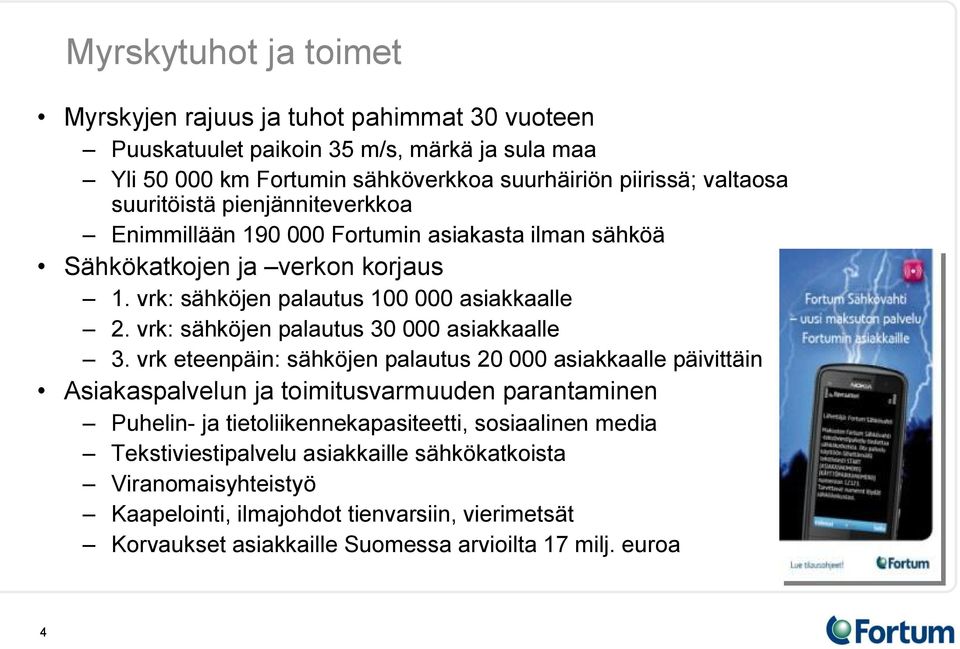 vrk: sähköjen palautus 30 000 asiakkaalle 3.