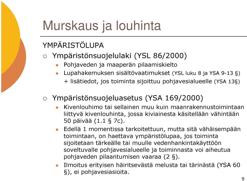 käsitellään vähintään 50 päivää (1.1 7c).