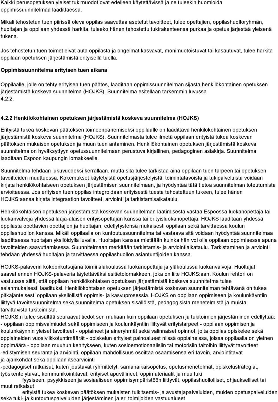 purkaa ja opetus järjestää yleisenä tukena.