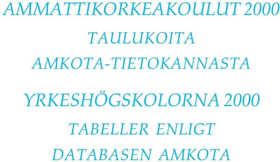 2000 TABELLER ENLIGT DATABASEN AMKOTA