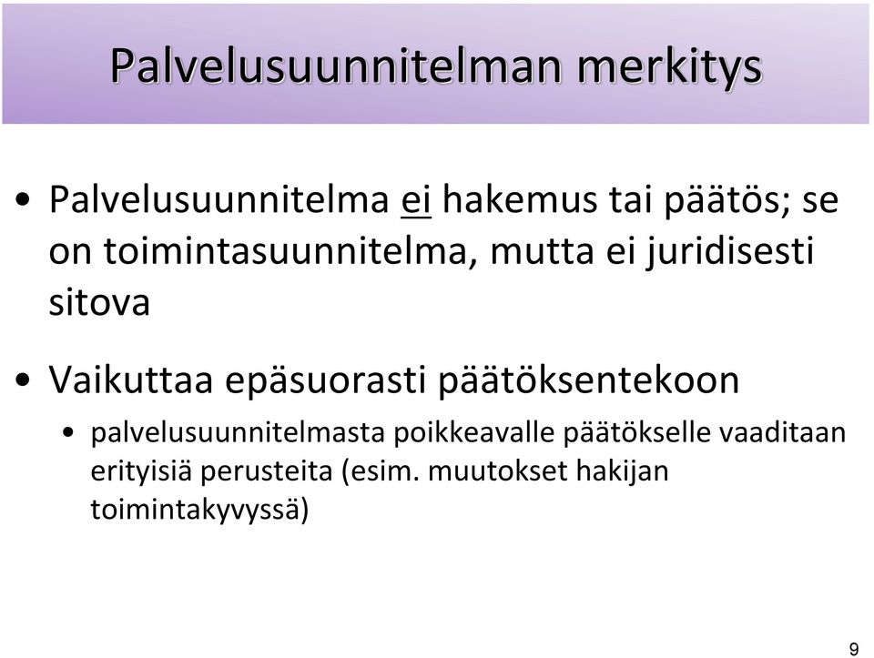 epäsuorasti päätöksentekoon palvelusuunnitelmasta poikkeavalle