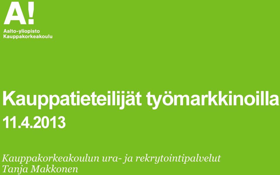 2013 Kauppakorkeakoulun