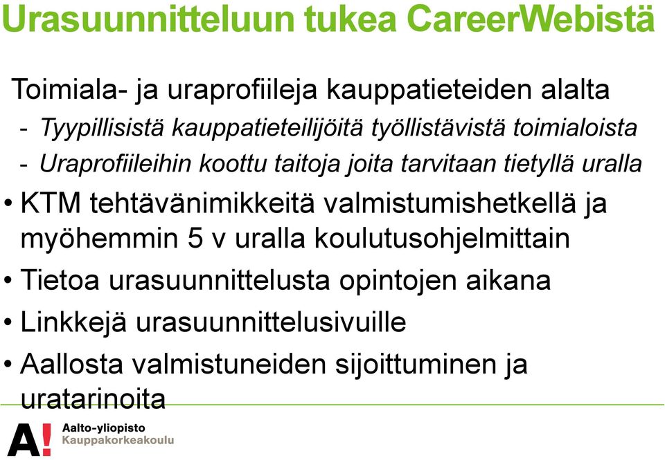 uralla KTM tehtävänimikkeitä valmistumishetkellä ja myöhemmin 5 v uralla koulutusohjelmittain Tietoa