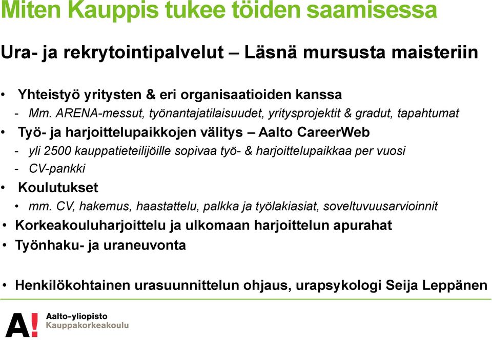 kauppatieteilijöille sopivaa työ- & harjoittelupaikkaa per vuosi - CV-pankki Koulutukset mm.