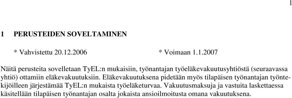 yhtiö) ottamiin eläeauutusiin.