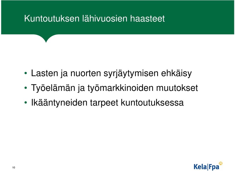 ehkäisy Työelämän ja työmarkkinoiden