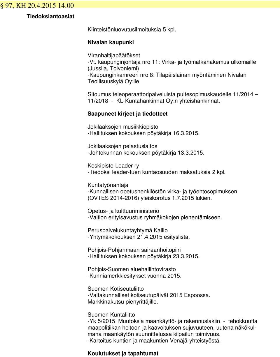 teleoperaattoripalveluista puitesopimuskaudelle 11/2014 11/2018 - KL-Kuntahankinnat Oy:n yhteishankinnat.