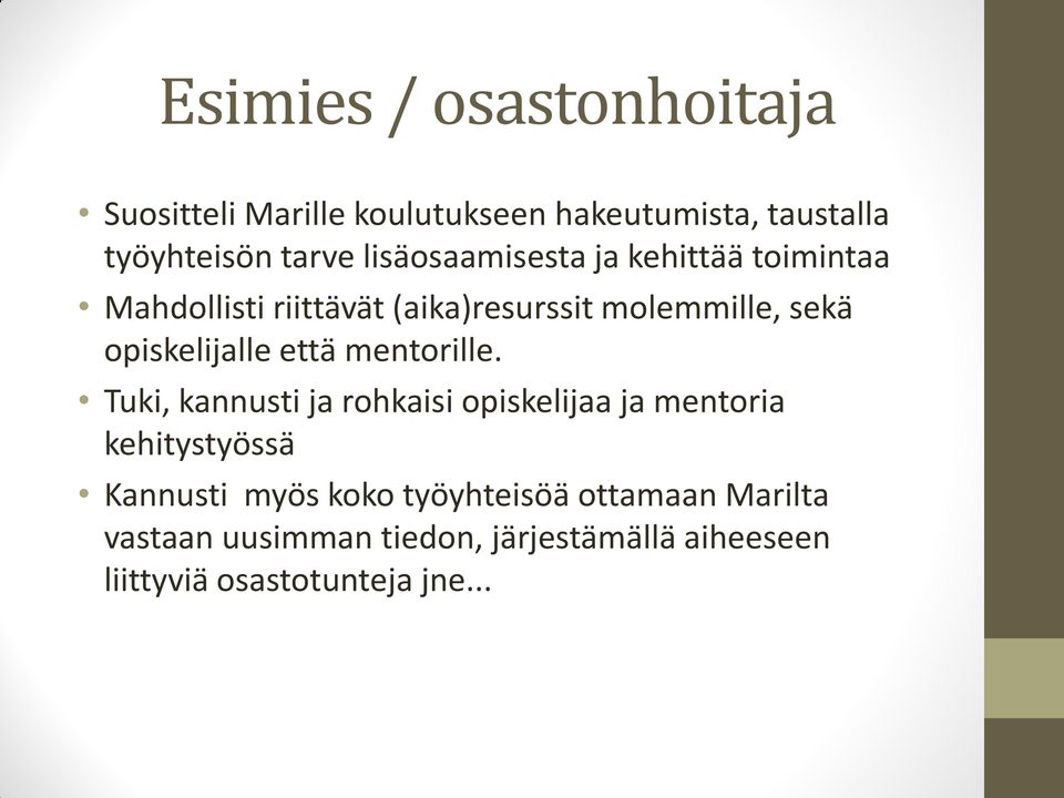 opiskelijalle että mentorille.