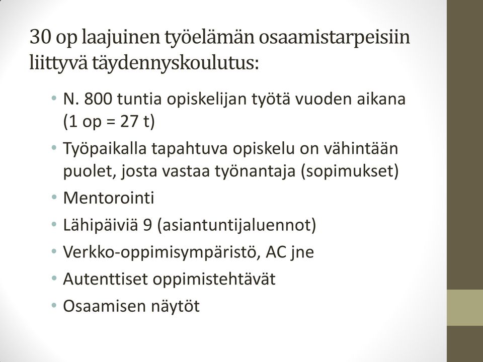 opiskelu on vähintään puolet, josta vastaa työnantaja (sopimukset) Mentorointi