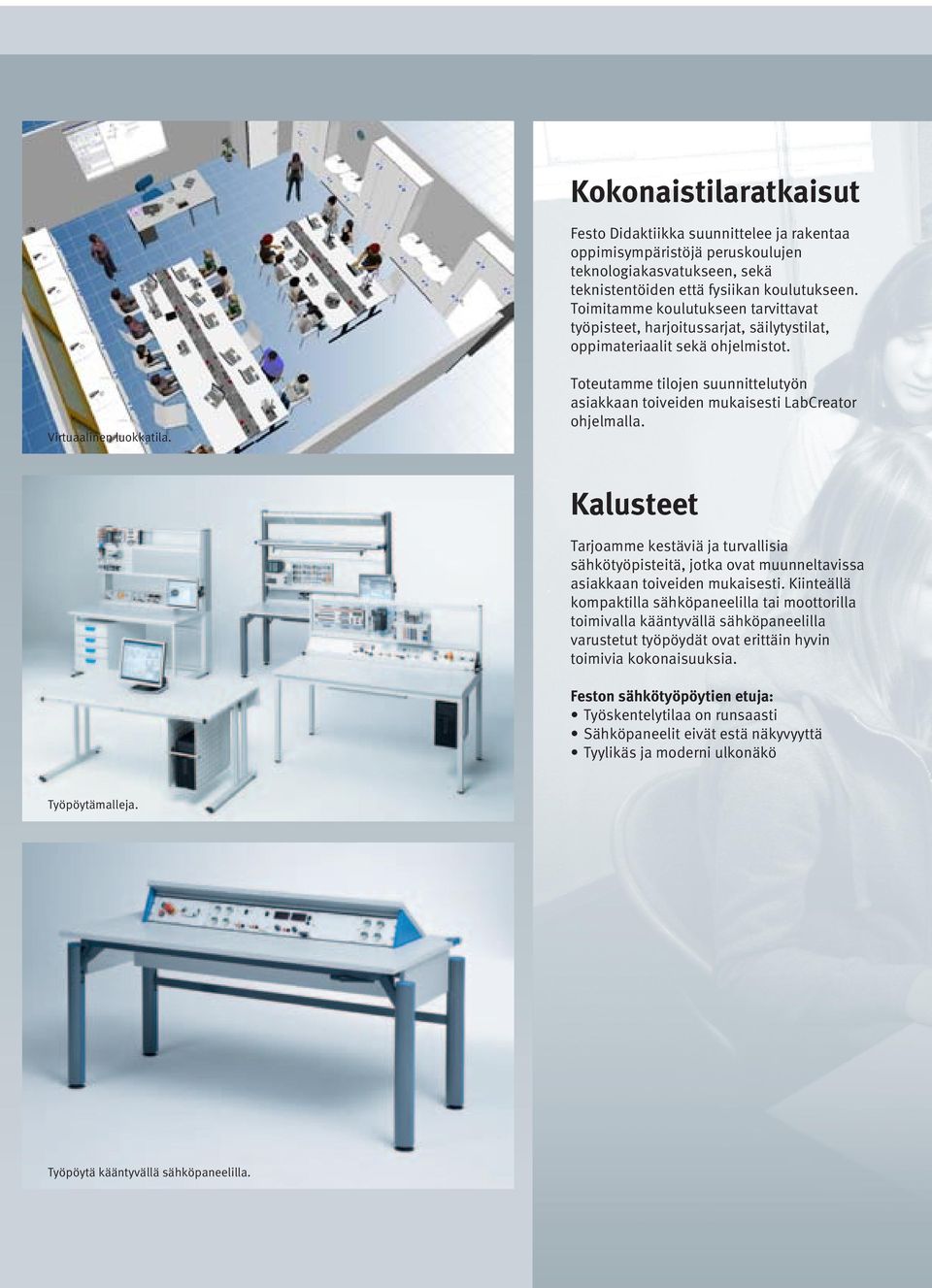 Toteutamme tilojen suunnittelutyön asiakkaan toiveiden mukaisesti LabCreator ohjelmalla.