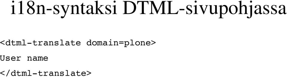 <dtml-translate