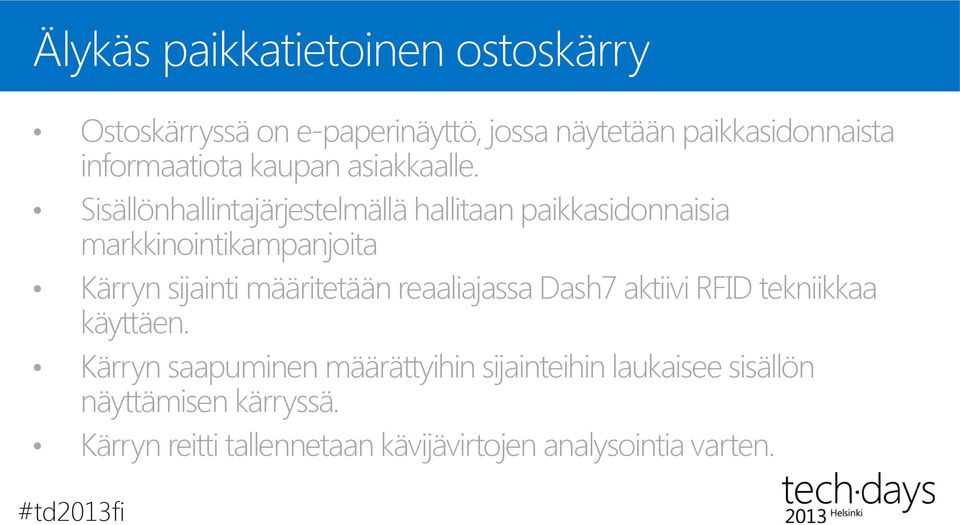 Sisällönhallintajärjestelmällä hallitaan paikkasidonnaisia markkinointikampanjoita Kärryn sijainti määritetään