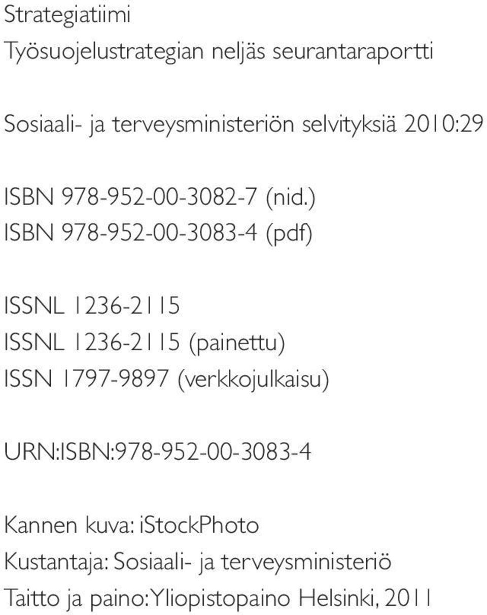) ISBN 978-952-00-3083-4 (pdf) ISSNL 1236-2115 ISSNL 1236-2115 (painettu) ISSN 1797-9897