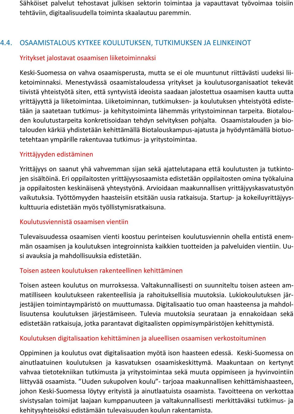 liiketoiminnaksi.