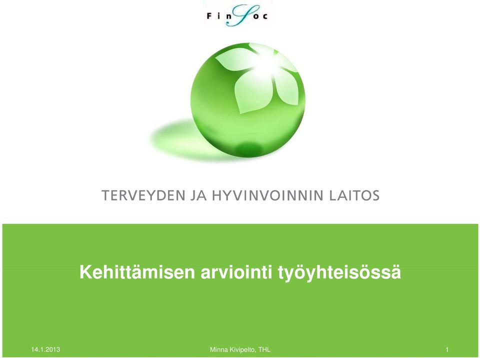 työyhteisössä ö 14.