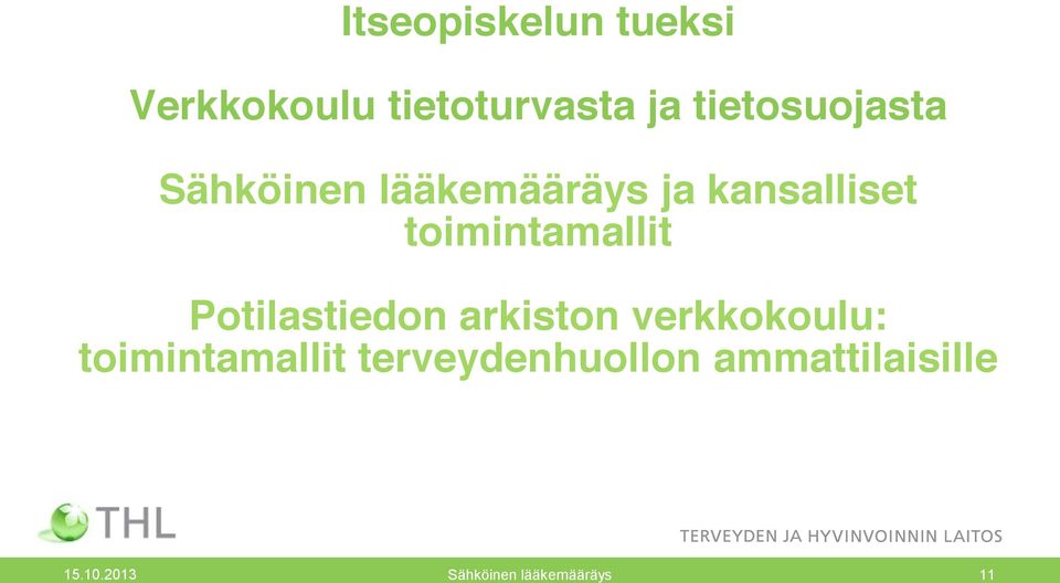 toimintamallit Potilastiedon arkiston verkkokoulu: