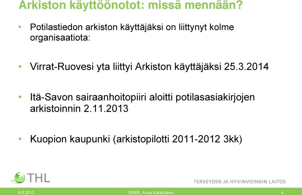 Virrat-Ruovesi yta liittyi Arkiston käyttäjäksi 25.3.