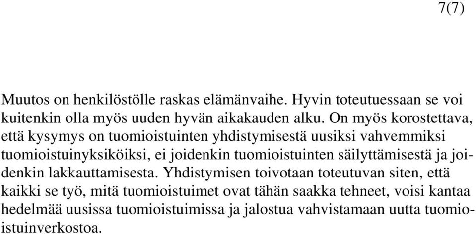 tuomioistuinten säilyttämisestä ja joidenkin lakkauttamisesta.