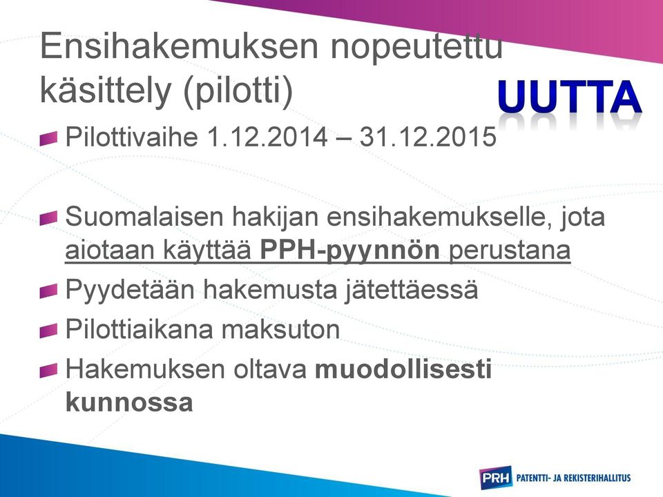 2015 Suomalaisen hakijan ensihakemukselle, jota aiotaan käyttää