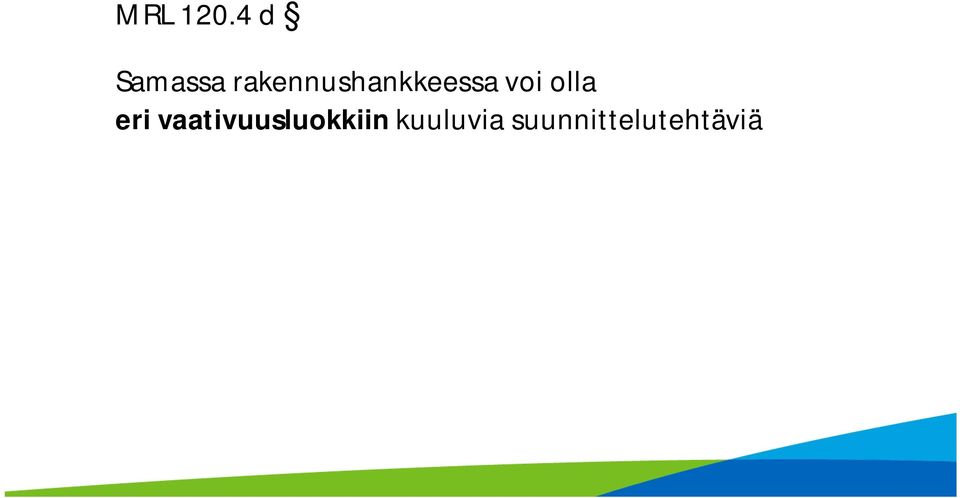 rakennushankkeessa voi