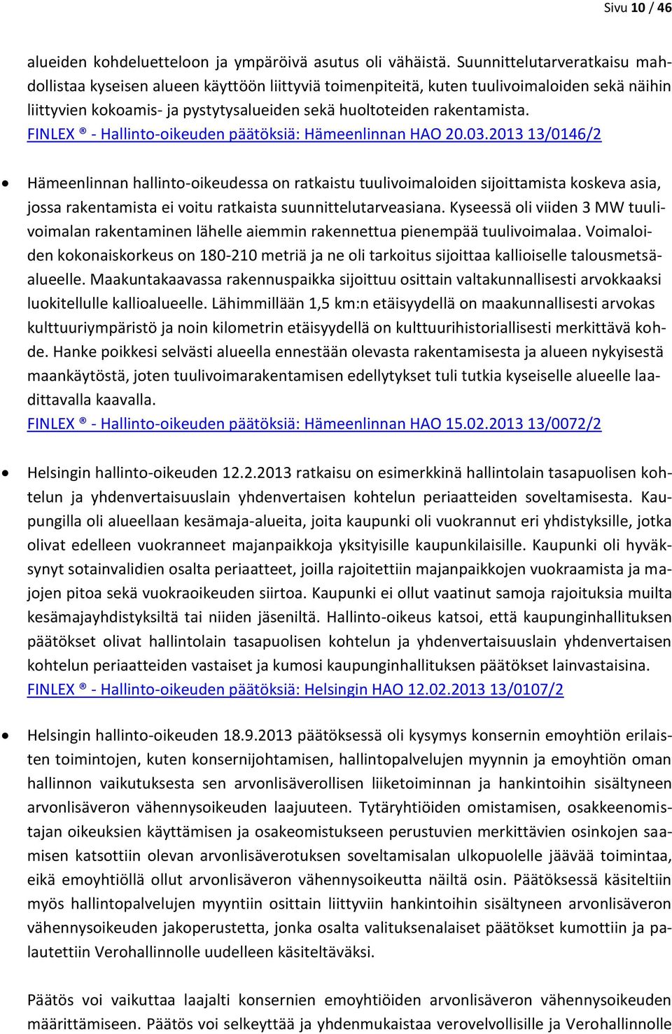 FINLEX - Hallinto-oikeuden päätöksiä: Hämeenlinnan HAO 20.03.