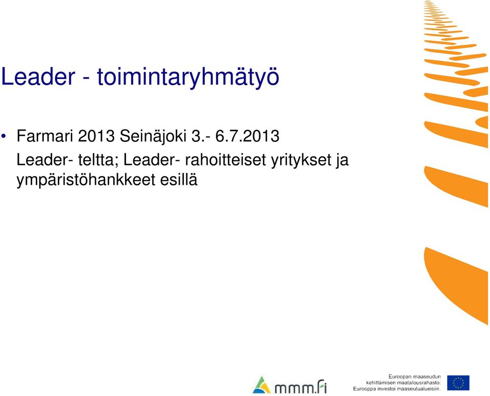 2013 Leader- teltta; Leader-