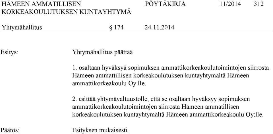kuntayhtymältä Hämeen ammattikorkeakoulu Oy:lle. 2.