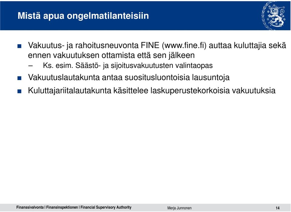 Säästö- ja sijoitusvakuutusten valintaopas Vakuutuslautakunta antaa