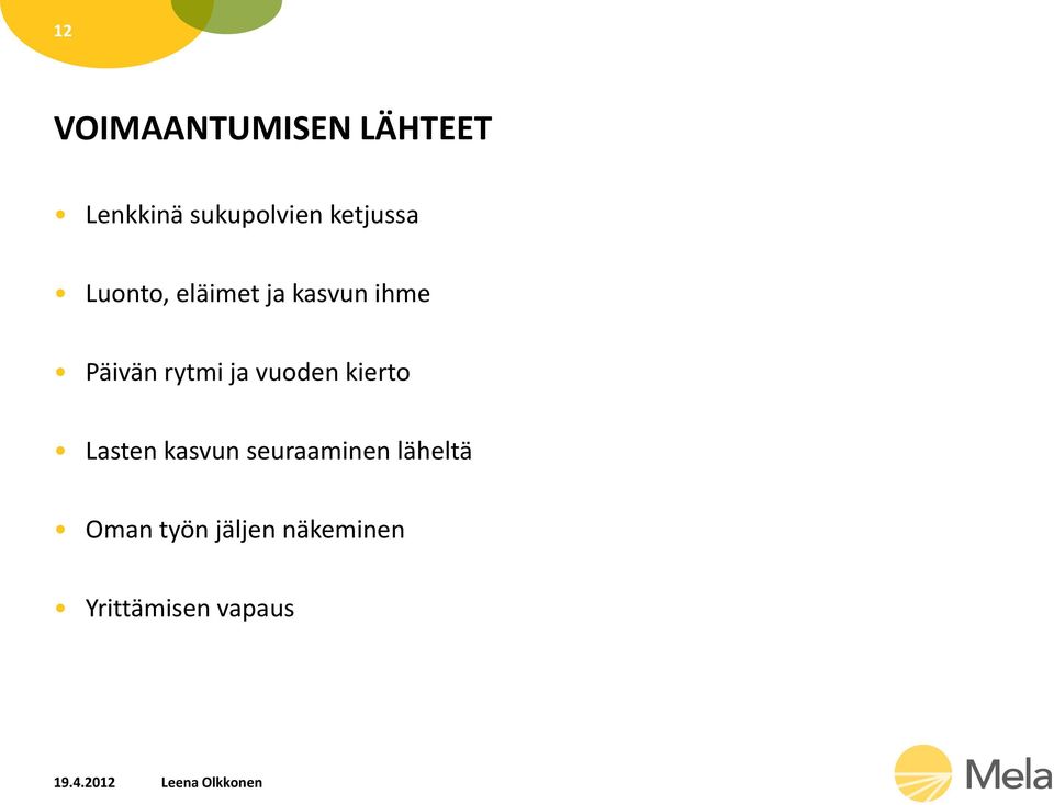 rytmi ja vuoden kierto Lasten kasvun seuraaminen