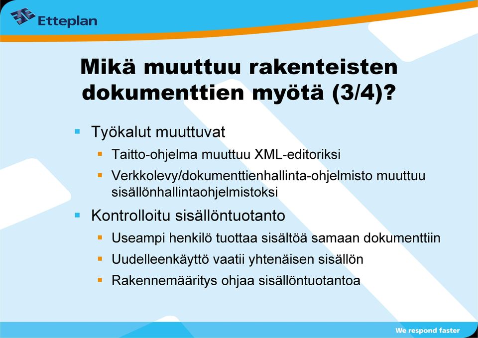 Verkkolevy/dokumenttienhallinta-ohjelmisto muuttuu sisällönhallintaohjelmistoksi