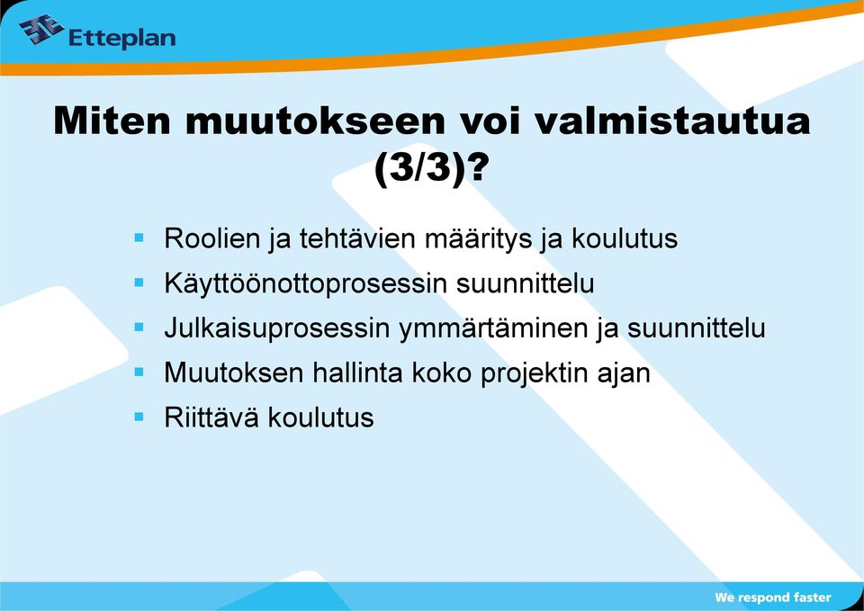 Käyttöönottoprosessin suunnittelu Julkaisuprosessin